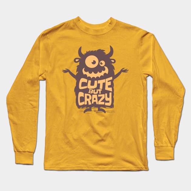 Cute but crazy Long Sleeve T-Shirt by onemoremask